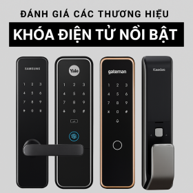 Đánh Giá Các Thương Hiệu Khoá Điện Tử Nổi Bật