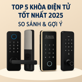 Top 5 Khoá Điện Tử Tốt Nhất 2025 – So Sánh & Gợi Ý